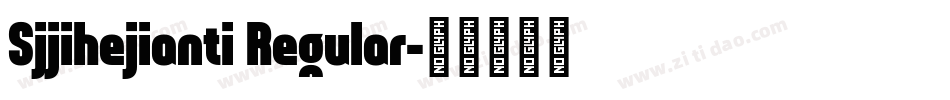 Sjjihejianti Regular字体转换
